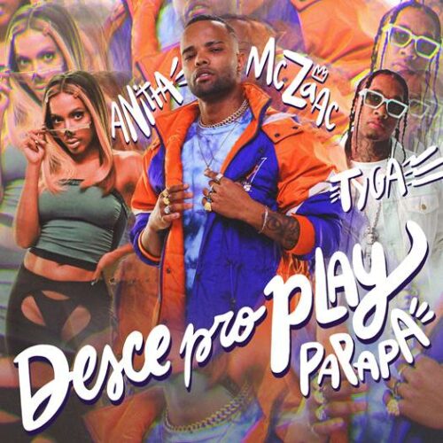 MC Zaac, Anitta, Tyga – Desce Pro Play (PA PA PA)