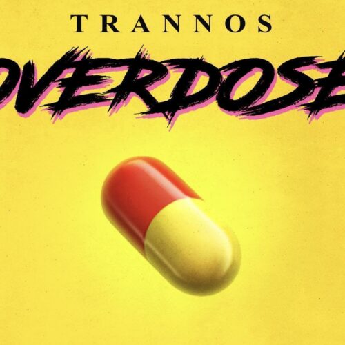 Trannos: Το νέο κομμάτι “Overdose”